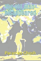 The Old Man Disappeared 1689453745 Book Cover