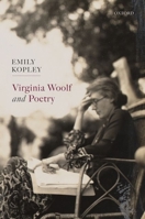 Virginia Woolf and Poetry 0198850867 Book Cover