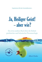 Ja, Heiliger Geist! - aber wie?: Ein etwas anderes Buch über die Einheit paulinischer und lukanischer Pneumatologie (Interpretationen Für Den Gemeindekontext) (German Edition) 3000663134 Book Cover