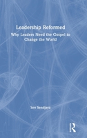 Leadership Redeemed: An Integrative Approach to Leadership from the Gospel-Centred and Research Perspectives 113819333X Book Cover