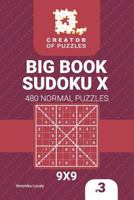 Creator of Puzzles - Big Book Sudoku X 480 Normal Puzzles (Volume 3) 1727899806 Book Cover