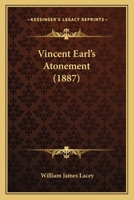 Vincent Earl's Atonement 1286503973 Book Cover