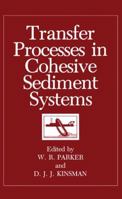 Transfer Processes in Cohesive Sediment Systems 1468447653 Book Cover