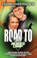 Road to Heroes Camp B0DXRFP7VN Book Cover