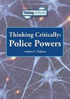 Police Powers (Thinking Critically) 1682822699 Book Cover