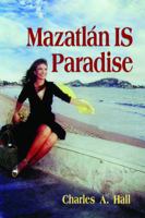 Mazatlan IS Paradise 0595291007 Book Cover