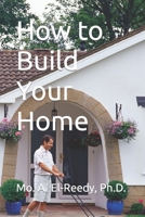 How to Build Your Home 1520795505 Book Cover
