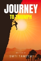 Journey to Triumph: Overcoming Obstacles with Courage B0C6BR24H6 Book Cover