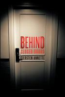 Behind Closed Doors 1468540696 Book Cover