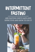 Intermittent Fasting: Are Fasting Diets Safe And Effective And How To Do It: 16/8 Intermittent Fasting null Book Cover