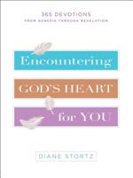 Encountering God's Heart for You: 365 Devotions from Genesis Through Revelation 0764232185 Book Cover