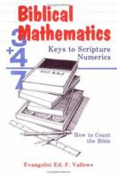 Biblical Mathematics: Keys to Scripture Numerics 093742238X Book Cover