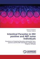 Intestinal Parasites in HIV Positive and Art Naive Individuals 3659536288 Book Cover