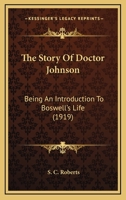 The Story of Doctor Johnson, Being an Introduction to Boswell's Life 0548671834 Book Cover