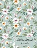 Address Book with Tabs : Large Floral Address Book (Large Tabbed Address Book). a-Z Alphabetical Tabs 1655449605 Book Cover