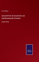 Zeitschrift für die Geschichte und Alterthumskunde Ermlands: Zweiter Band 3375073569 Book Cover