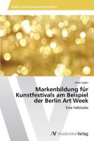 Markenbildung für Kunstfestivals am Beispiel der Berlin Art Week 3639643259 Book Cover