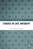 Studies in Late Antiquity 1032563931 Book Cover