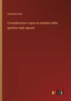 Considerazioni sopra la malattia della gomma negli agrumi (Italian Edition) 3385082692 Book Cover