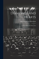 Diamonds And Hearts: Comedy-drama In Three Acts 1022316079 Book Cover