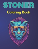 Stoner Coloring Book: A Stoner Coloring Book For Adults and Teens Boys and Girls Fun Vol-1 B09498DWC4 Book Cover