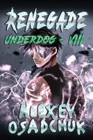 Renegado (Underdog VIII): Serie LitRPG 8076196485 Book Cover