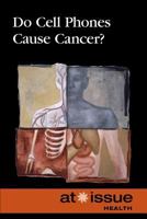 Do Cell Phones Cause Cancer? 0737761687 Book Cover
