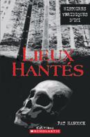 Lieux Hant?s 1 0439962587 Book Cover