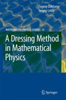 A Dressing Method in Mathematical Physics 9048175488 Book Cover