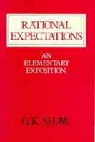 Rational Expectations: An Elementary Exposition 0312664028 Book Cover