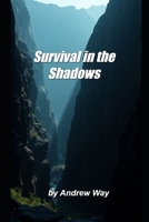 survival in the shadow: eight day in the ravine B0F4RCKWVV Book Cover