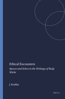 Ethical Encounters: Spaces and Selves in the Writings of Rudy Wiebe (Cross/Cultures - Readings in the Post/Colonial Literatures in English, 166) 9042037253 Book Cover