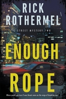 Enough Rope: A Private Eye Mystery 1685492339 Book Cover
