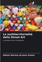 La multiterritorialità della Street Art (Italian Edition) 6207832779 Book Cover