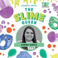 The Slime Queen: Karina Garcia 1532117132 Book Cover