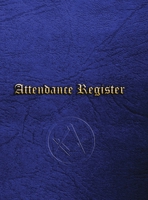 Masonic Attendance Register: Craft Signature Book 1458380300 Book Cover