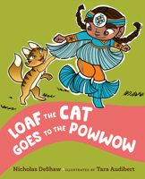 Loaf the Cat Goes To The Powwow 0593461851 Book Cover