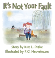 It's Not Your Fault 1999566602 Book Cover