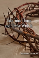Take Your Thorn and Thrive With It B08YQVB1K7 Book Cover