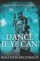 Dance If Ye Can 4867513377 Book Cover