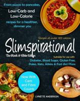 Slimspirational The Black and White Edition: From pizzas to pancakes, low-carb and low-calorie recipes for a healthier, slimmer you 1999987519 Book Cover