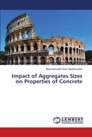 Impact of Aggregates Sizes on Properties of Concrete 3659354651 Book Cover