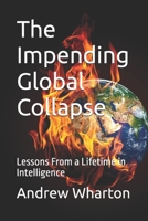 The Impending Global Collapse: Lessons From a Lifetime in Intelligence B0FRY8CN54 Book Cover