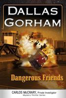 Dangerous Friends: A Murder Mystery Thriller 1644572583 Book Cover