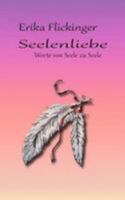 Seelenliebe: Worte von Seele zu Seele 1512171379 Book Cover