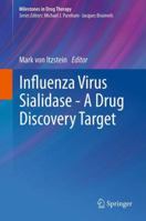 Influenza Virus Sialidase - A Drug Discovery Target 3034807791 Book Cover