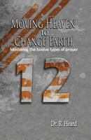 Moving Heaven to Change Earth 0983790183 Book Cover