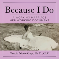 Because I Do: A Working Marriage Her Document 1939119960 Book Cover