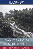 Joan of Arc of the North Woods 1511729996 Book Cover