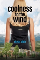 Coolness to the Wind 1955018677 Book Cover